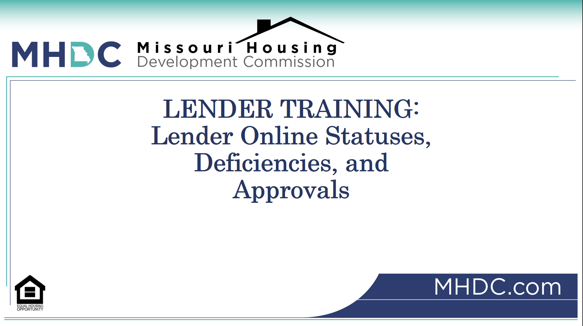 LENDER TRAINING: Lender Online Statuses, Deficiencies, and Approvals